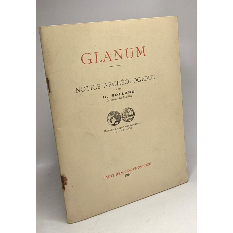 Glanum - Notice Archéologique