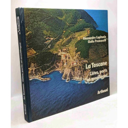 Toscane cotes ports et mouillages 112 illustrations et 43 cartes...