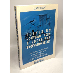 Donnez un nouveau sens a votre vie professionnelle