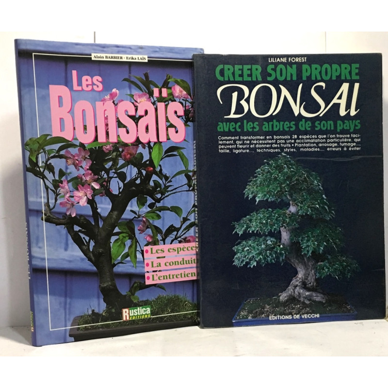 Les bonsaïs: les espèces la conduite l'entretien + Créer son...
