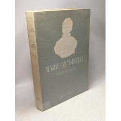 Marie-Antoinette d'après des documents inédits - 4e éd. revue et...
