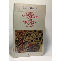 Deux voyageurs des grandes eaux: Le signe de Jonas la passion de...