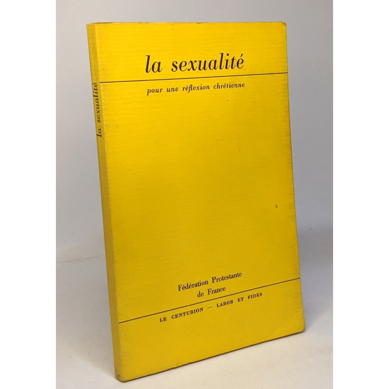 La Sexualité - pour une réflexion chrétienne