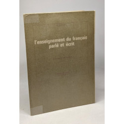 L'enseignement du français parlé et écrit --- étude psycho-pédagogique