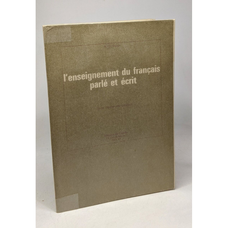 L'enseignement du français parlé et écrit --- étude psycho-pédagogique