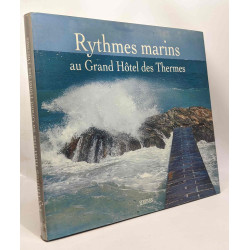 Rythmes marins au Grand Hôtel des Thermes