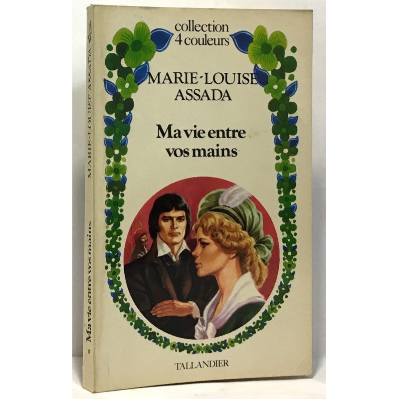 Ma vie entre vos mains