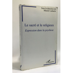 Le sacré et le religieux: Expression dans la psychose