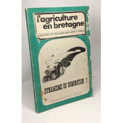 L'agriculture en Bretagne - groupe de recherches bretonnes -...