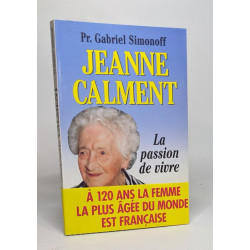 Jeanne Calment : La passion de vivre
