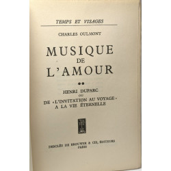 Musique de l'amour - TOME DEUX - Henri Duparc ou de l'invitation...
