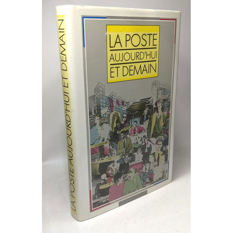 La poste aujourd'hui et demain