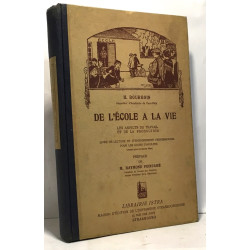 De l'école à la vie - les aspects du travail et de la production -...