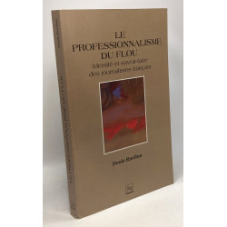 Le professionnalisme du flou: Identité et savoir-faire des...