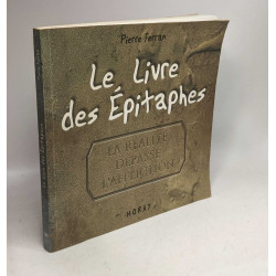 Le Livre des Epitaphes : La réalité dépasse l'affliction