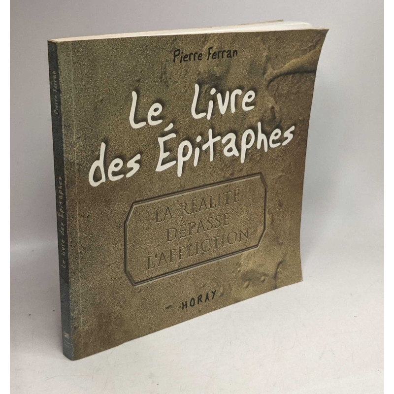 Le Livre des Epitaphes : La réalité dépasse l'affliction