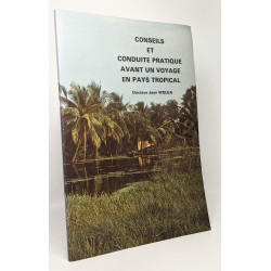 Conseils et conduite pratique avant un voyage en pays tropical