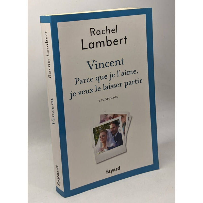 Vincent : Parce que je l'aime je veux le laisser partir