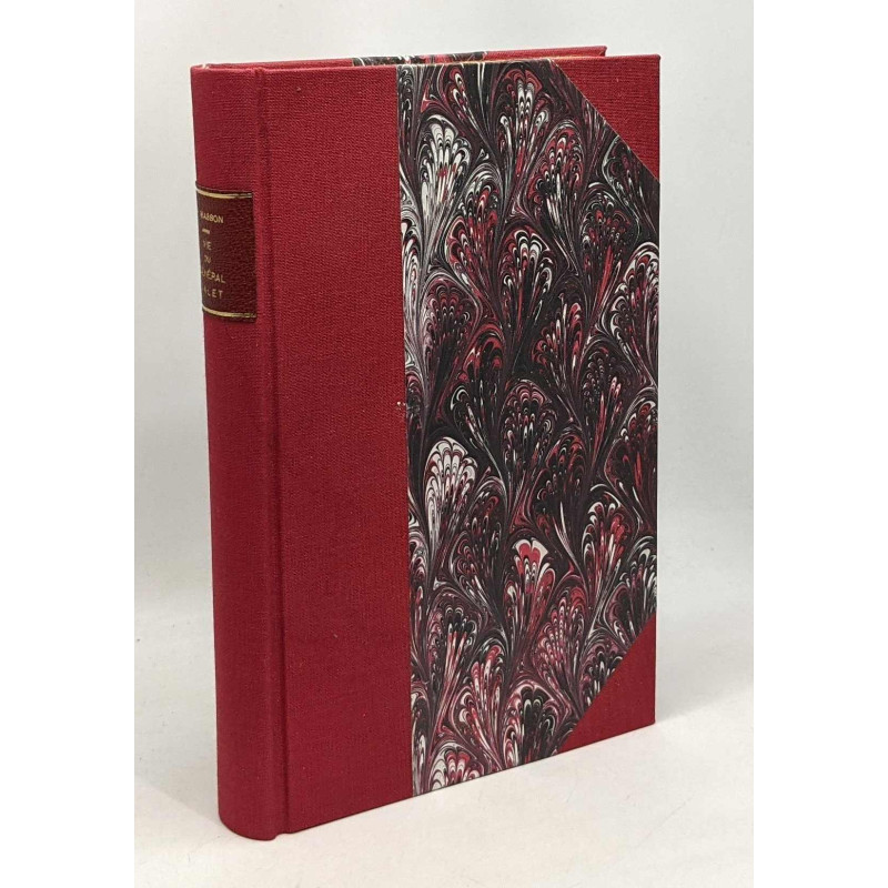 La vie et les conspirations du Général Malet 1754-1812 - 3e édition