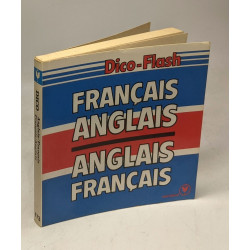 Français-Anglais Anglais-Français / Dico-Flash