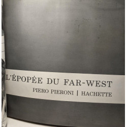 L'épopée du Far-West - pionniers cow-boys indiens chercheurs d'or...