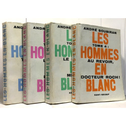 Les hommes en blanc tomes un à quatre: Tu seras médecin + La nuit...