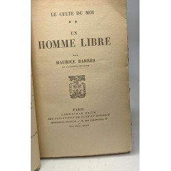 Un homme libre - TOME DEUX - le Culte du Moi