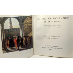 La Vie en Hollande au XVIIe siècle. Tableaux dessins estampes...
