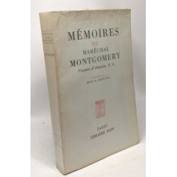 Mémoires du Maréchals Montgomery - vicomte d'Alamein K. G....