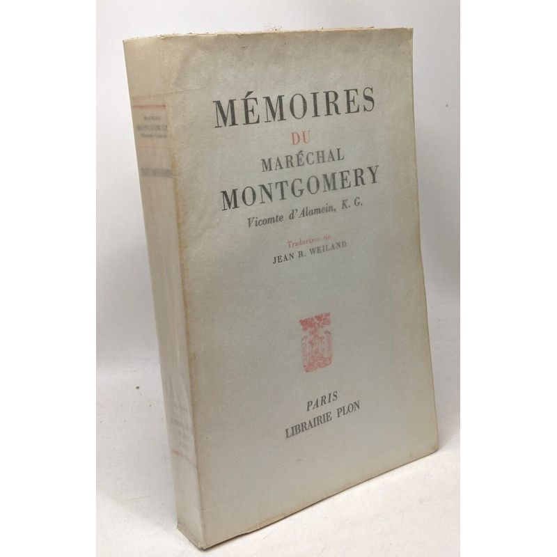 Mémoires du Maréchals Montgomery - vicomte d'Alamein K. G....
