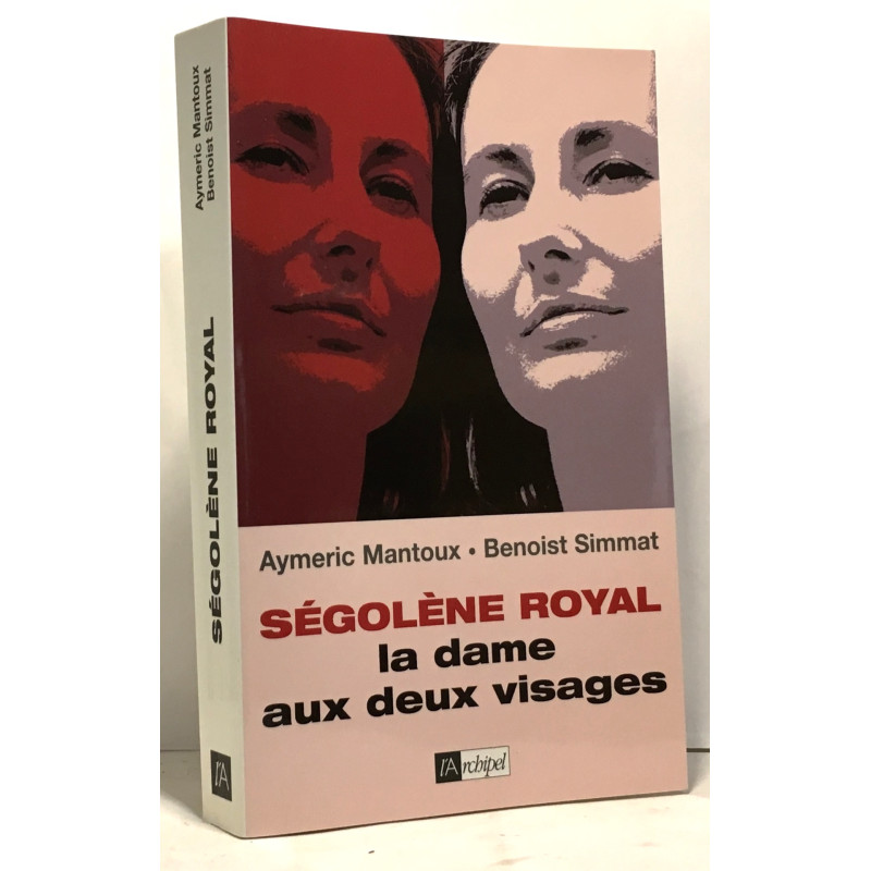 Ségolène royal : la dame aux deux visages