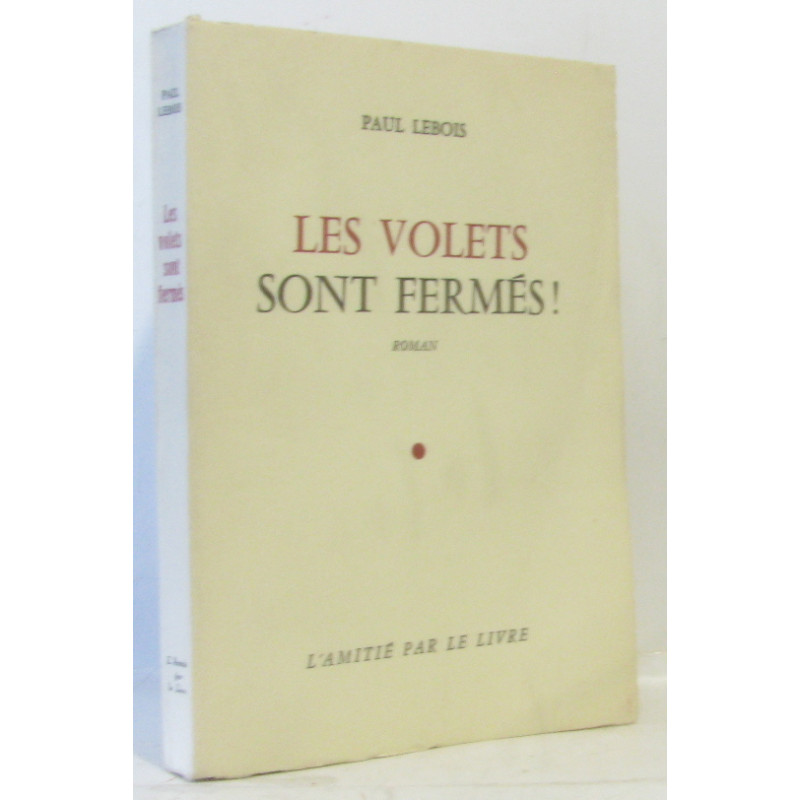 Les volets sont fermés