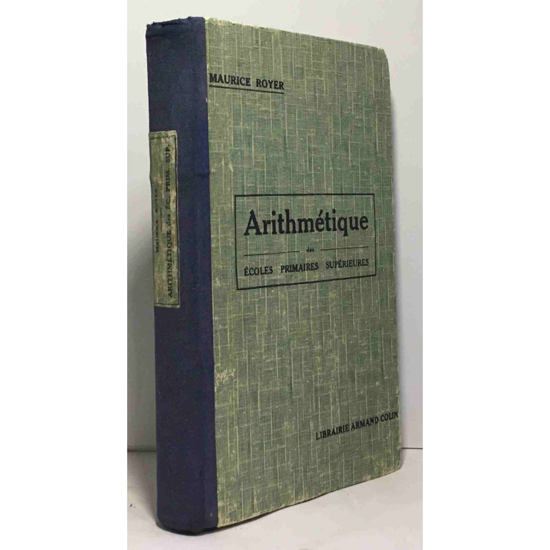 Arithmétique - écoles primaires supérieures programme de 1920
