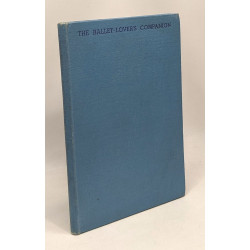 The Ballet-lover's companion - a guide to practical aesthetics