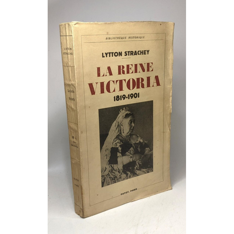 La reine Victoria 1819-1901 / Bibliothèque Historique