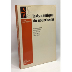 La Dynamique du nourrisson -- la vie de l'enfant
