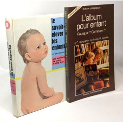 L'album pour enfant : pourquoi ? Comment ? + Le savoir-élever les...