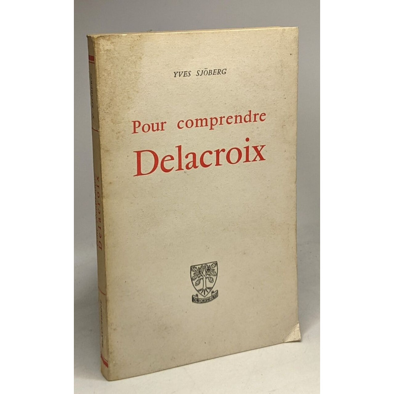 Pour comprendre Delacroix