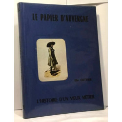 Le papier d'Auvergne --- l'histoire d'un vieux métier