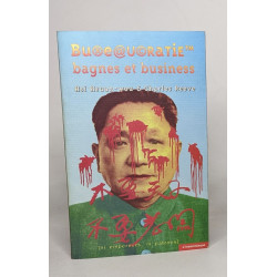Bureaucratie bagnes et business: Rencontres avec des Chinois