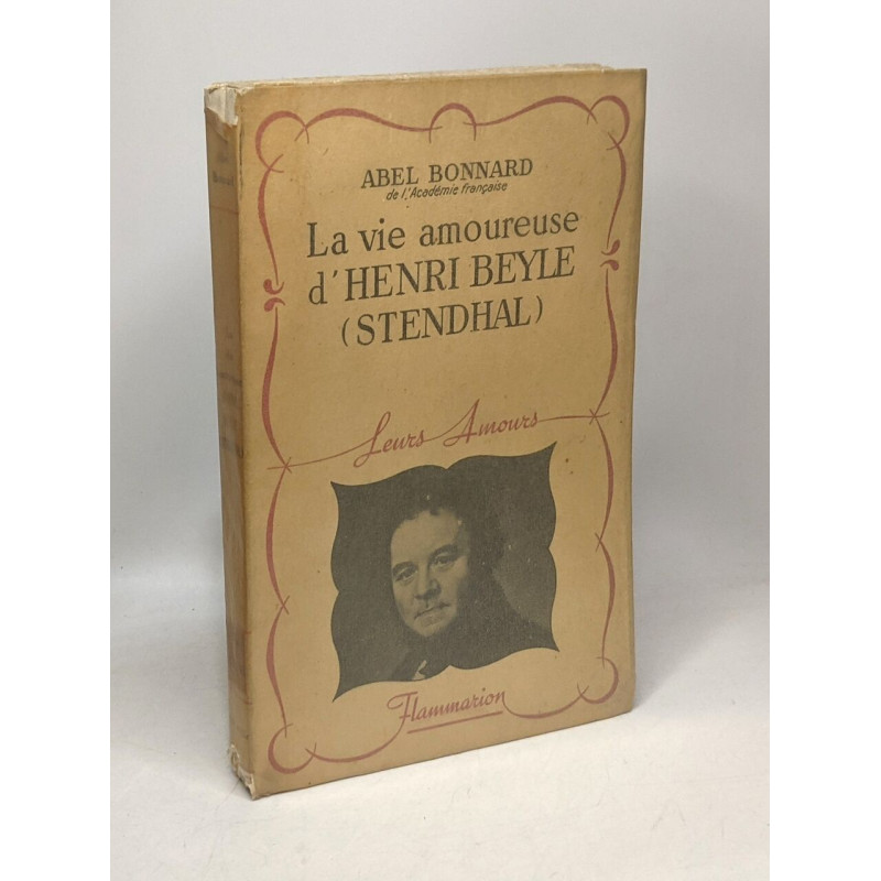 La vie amoureuse d'Henri Beyle ( Stendhal )