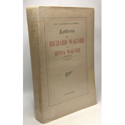Lettres de Richard Wagner à Minna Wagner - les classiques allemands