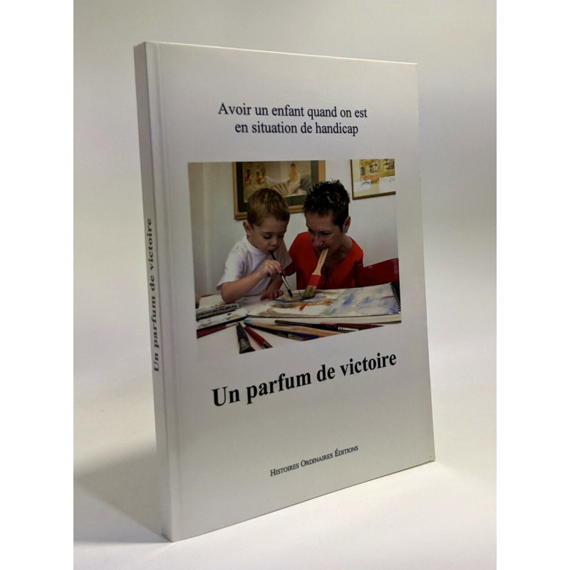 Un parfum de victoire : Avoir un enfant quand on est en situation...