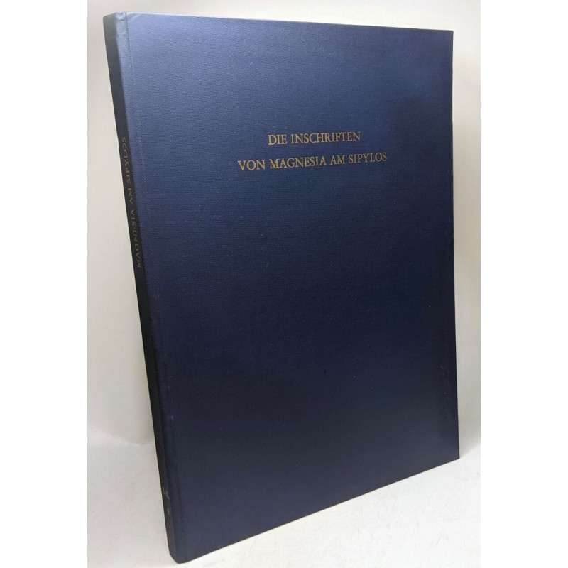 Die Inschriften von Magnesia am Sipylos: Mit e. Kommentar zum...
