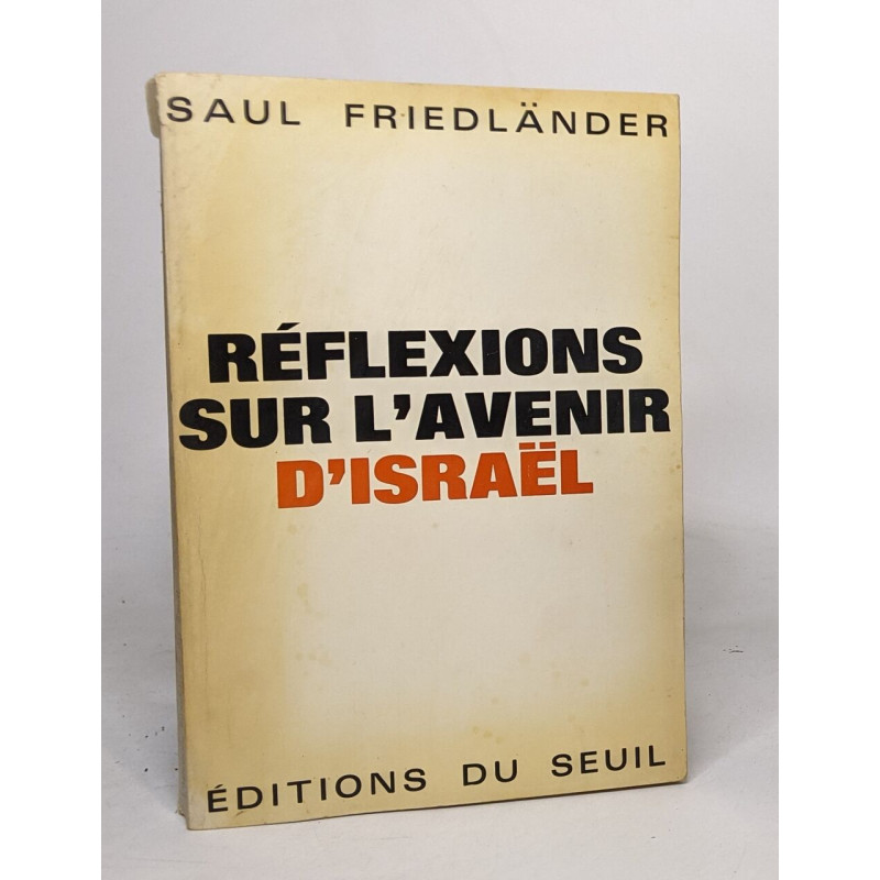 Reflexions sur l'avenir d'israel