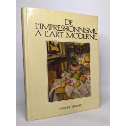 De l'impressionnisme à l'art moderne - De cezanne a matisse les...