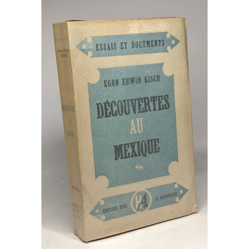 Découvertes au Mexique - essais et documents