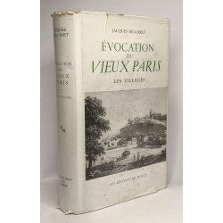 Evocation du vieux Paris. En trois tomes: Le coeur de Paris. Les...