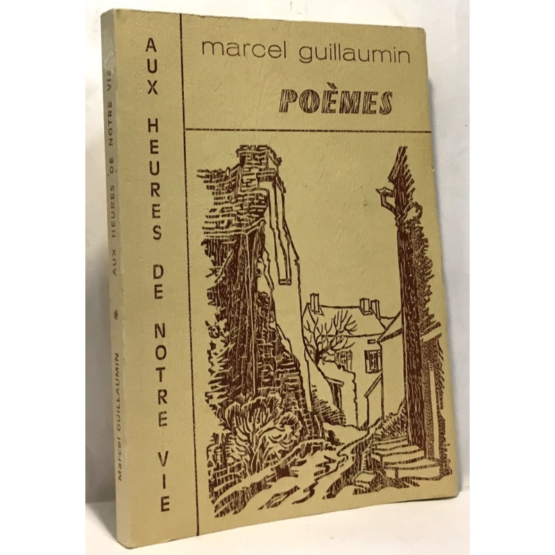 Aux heures de notre vie (Poèmes)