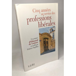Cinq années au service des professions libérales